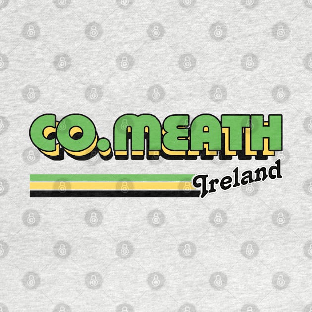 County Meath / Irish Retro County Pride Design by feck!